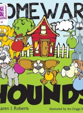 海外直订Homeward Hounds: Hopeful tales for a second chance, told by lovable hounds as th 归家猎犬:可爱的猎犬在收容
