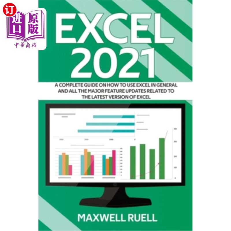 海外直订Excel 2021: A Complete Guide on How to Use Excel in General and All the Major Fe Excel 2021