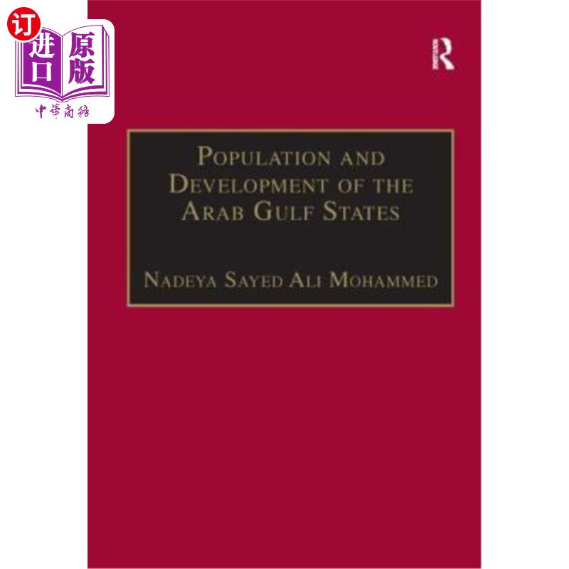 海外直订Population and Development of the Arab Gulf States: The Case of Bahrain, Oman an 阿拉伯海湾国家的人口与发展