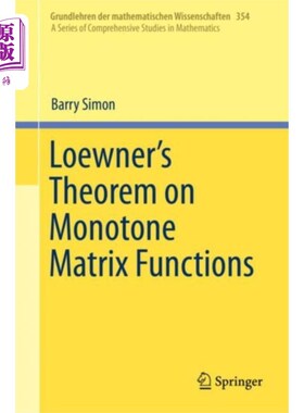 海外直订Loewner's Theorem on Monotone Matrix Functions 单调矩阵函数的Loewner定理
