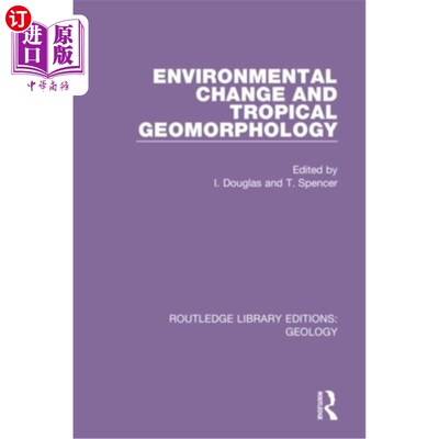 海外直订Environmental Change and Tropical Geomorphology 环境变化与热带地貌