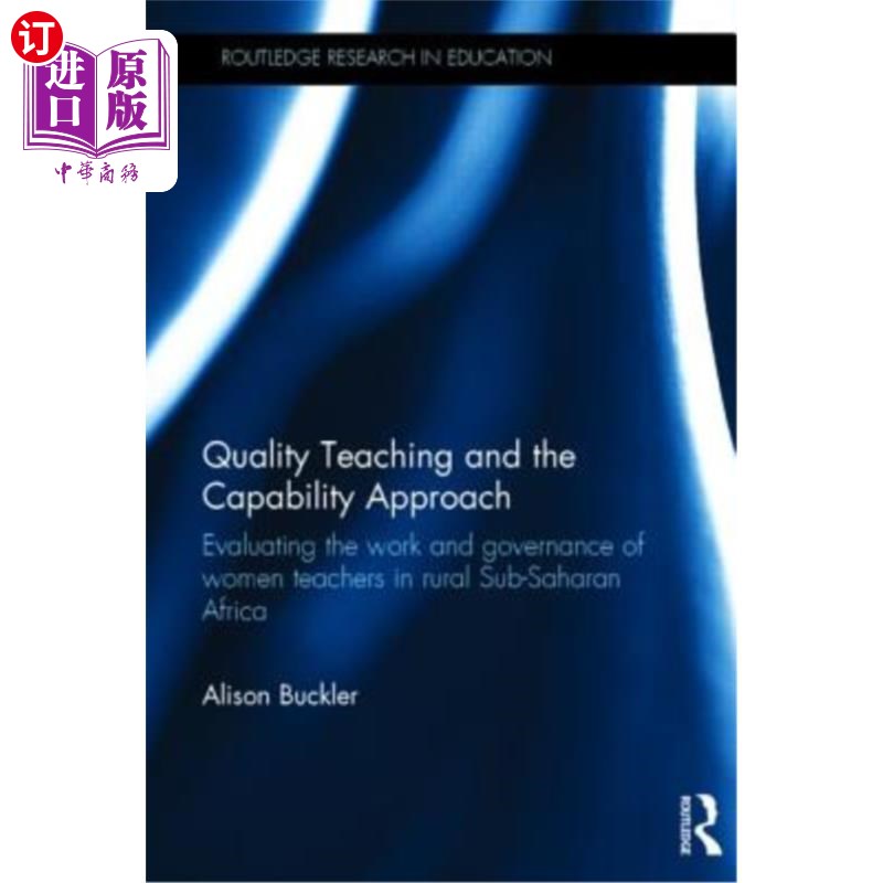 海外直订Quality Teaching and the Capability Approach: Evaluating the Work and Governance 优质教学和能力方法:评估撒
