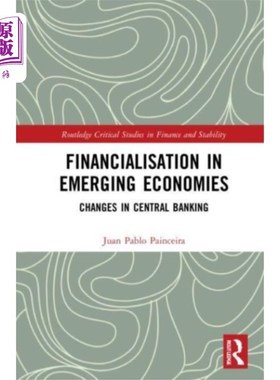 海外直订Financialisation in Emerging Economies 新兴经济体的金融化