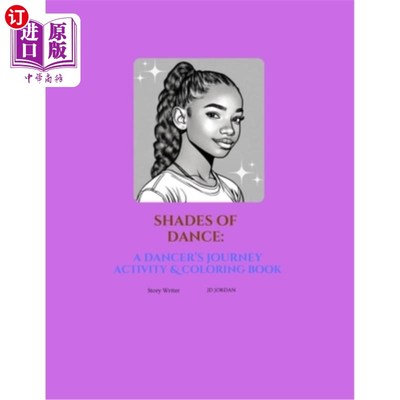 海外直订Shades of Dance: A Dancer's Journey Activity and Coloring Book 舞蹈的阴影：一个舞者的旅程活动和着色书