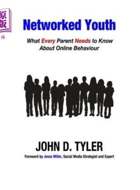 海外直订Networked Youth: What Every Parent Needs to Know About Online Behaviour 青年:每个父母都需要知道的关于网