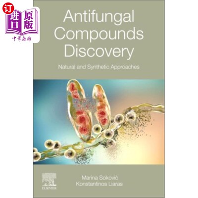 海外直订Antifungal Compounds Discovery: Natural and Synthetic Approaches 抗真菌化合物的发现:天然和合成方法