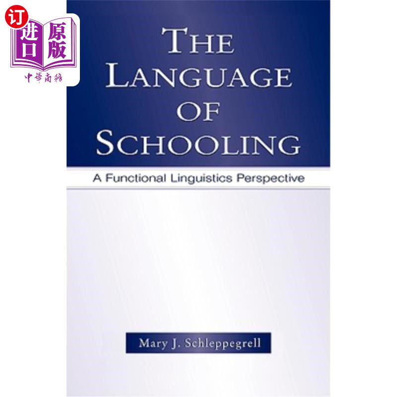 海外直订The Language of Schooling: A Functional Linguistics Perspective 学校语言:功能语言学的视角