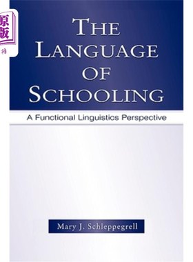 海外直订The Language of Schooling: A Functional Linguistics Perspective 学校语言:功能语言学的视角
