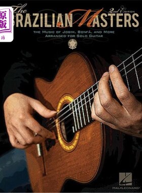 海外直订The Brazilian Masters: The Music of Jobim, Bonfa, and More Arranged for Solo Gui 巴西大师:若宾，邦法的音乐