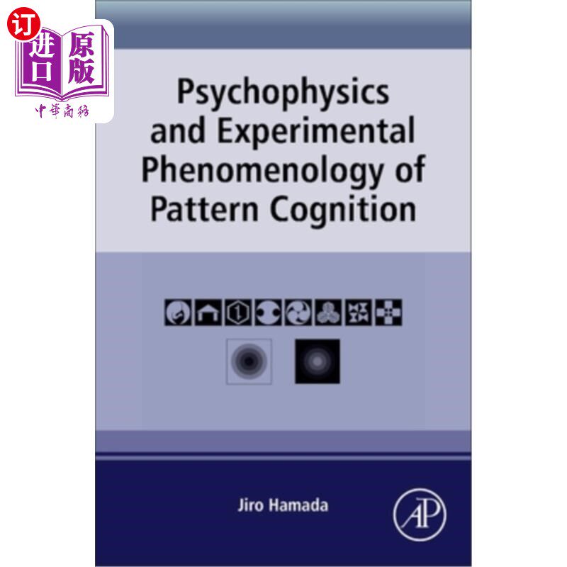 海外直订Psychophysics and Experimental Phenomenology of Pattern Cognition 模式认知的心理物理学与实验现象学