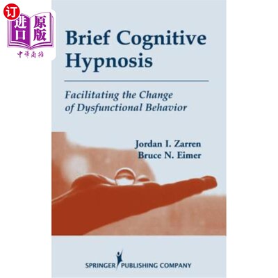 海外直订医药图书Brief Cognitive Hypnosis: Facilitating the Change of Dysfunctional Behavior 简短的认知催眠:促进功能
