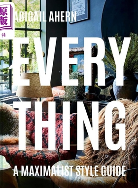 现货 Everything: A Maximalist Style Guide 进口艺术 一切：极致主义风格指南【中商原版】