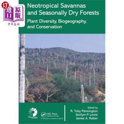 海外直订Neotropical Savannas and Seasonally Dry Forests: Plant Diversity, Biogeography,  新热带稀树草原和季节性干燥