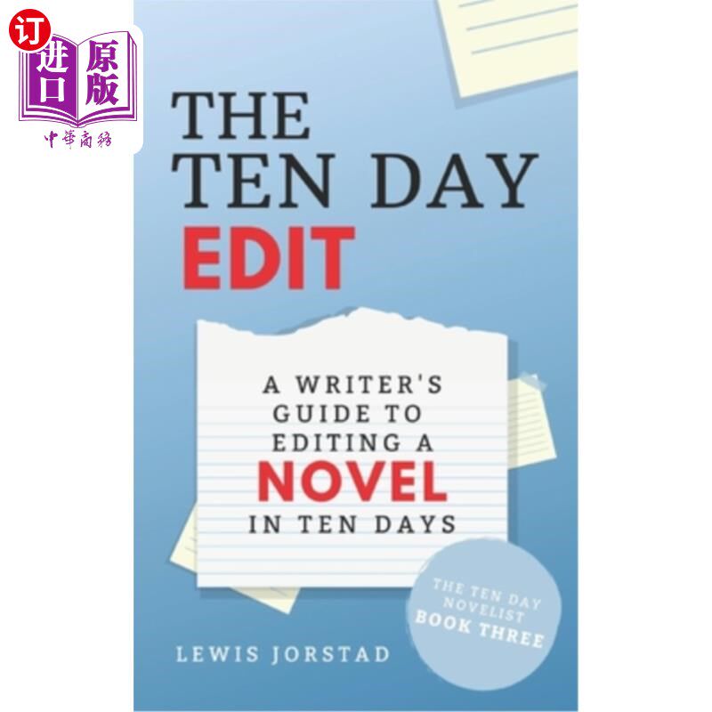 海外直订The Ten Day Edit: A Writer's Guide to Editing a Novel in Ten Days 十天编辑:作家在十天内编辑小说的指南