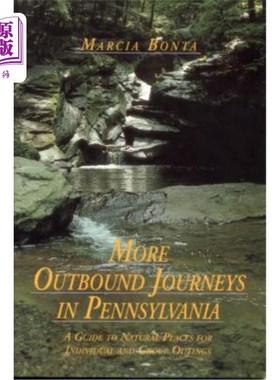 海外直订More Outbound Journeys in Pennsylvania: A Guide to Natural Places for Individual 宾夕法尼亚州更多的出境游: