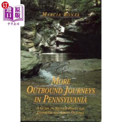 海外直订More Outbound Journeys in Pennsylvania: A Guide to Natural Places for Individual 宾夕法尼亚州更多的出境游: