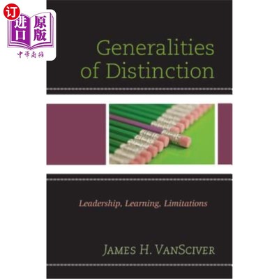 海外直订Generalities of Distinction: Leadership, Learning, Limitations 区别的一般性：领导力、学习、局限性