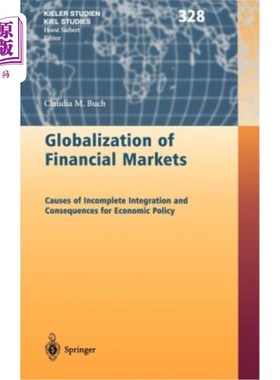 海外直订Globalization of Financial Markets: Causes of Incomplete Integration and Consequ 金融市场全球化:不完全一体