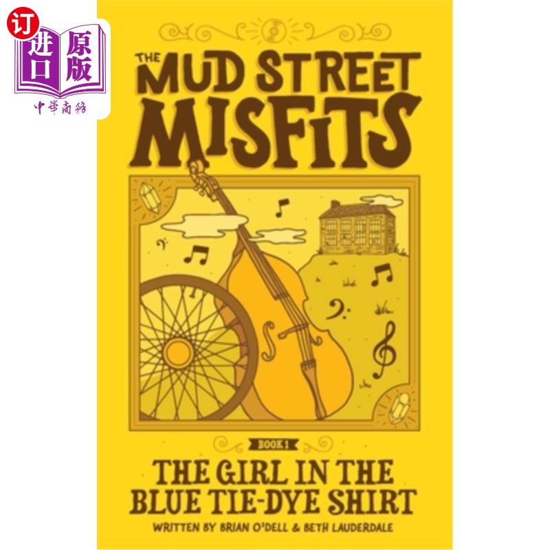 海外直订The Girl in the Blue Tie-Dye Shirt: A Mud Street Misfits Adventure 穿着蓝色扎染衬衫的女孩：泥泞的街道不适合