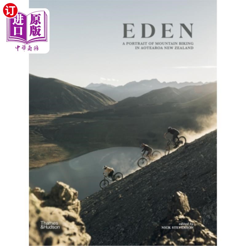 海外直订Eden: A Portrait of Mountain Biking in Aotearoa New Zealand 伊甸园:新西兰奥特罗阿山地自行车的肖像