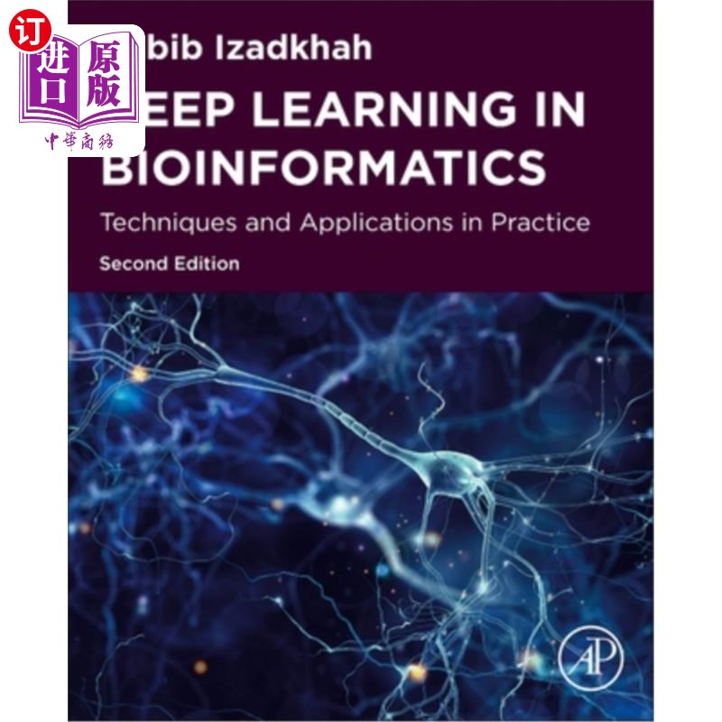 海外直订Deep Learning in Bioinformatics: Techniques and Applications in Practice 生物信息学中的深度学习：技术与实践