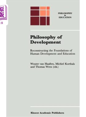 海外直订Philosophy of Development: Reconstructing the Foundations of Human Development a 发展哲学:重建人的发展与教