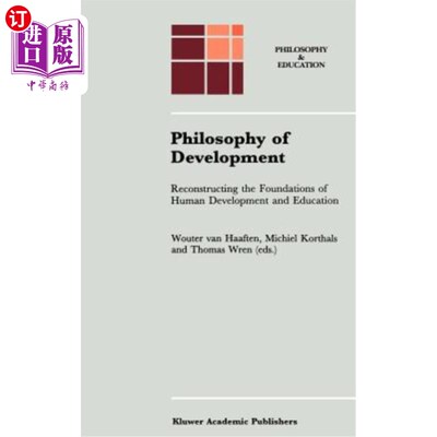 海外直订Philosophy of Development: Reconstructing the Foundations of Human Development a 发展哲学:重建人的发展与教