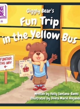 海外直订Giggly Bear's Fun Trip in The Yellow Bus 傻笑熊在黄色巴士上的有趣旅程