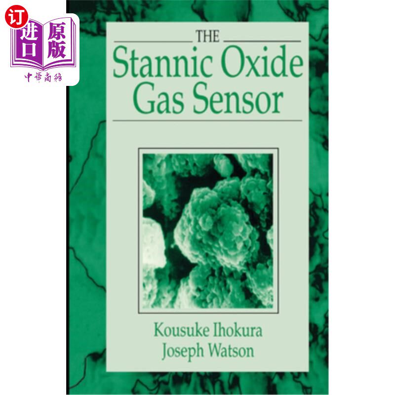 海外直订The Stannic Oxide Gas Sensorprinciples and Applications 氧化锡气体传感器原理及应用