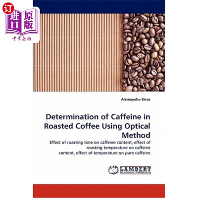 海外直订Determination of Caffeine in Roasted Coffee Using Optical Method 光学法测定烘焙咖啡中的咖啡因