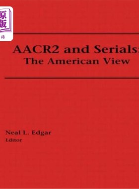 海外直订AACR2 and Serials: The American View AACR2和连载：美国观点