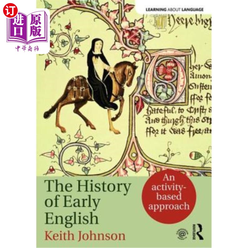 海外直订The History of Early English: An Activity-Based Approach 早期英语史:基于活动的教学法