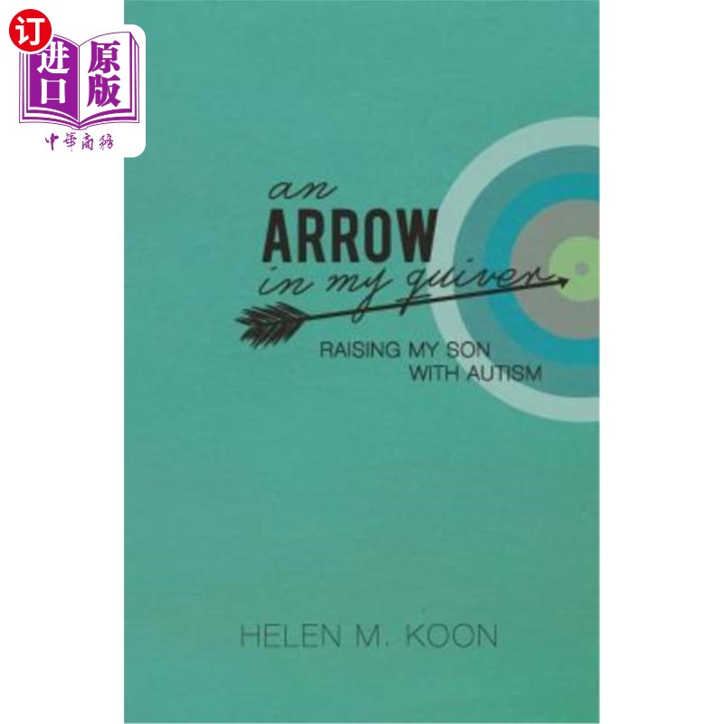 海外直订An Arrow In My Quiver: Raising My Son With Autism 箭袋里的箭:抚养自闭症的儿子