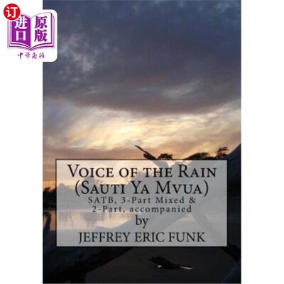 海外直订Voice of the Rain: Two-Part, Three-Part Mixed & SATB, accompanied 雨声：两部分，三部分，混合和SATB，伴奏