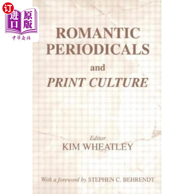 海外直订Romantic Periodicals and Print Culture 浪漫主义期刊与印刷文化