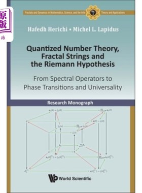 海外直订Quantized Number Theory, Fractal Strings and the Riemann Hypothesis: From Spectr 量化数论、分形弦与黎曼假设