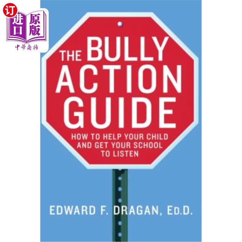 海外直订The Bully Action Guide: How to Help Your Child and Get Your School to Listen 欺负行动指南：如何帮助你的孩子