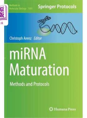 海外直订医药图书Mirna Maturation: Methods and Protocols Mirna成熟：方法和协议