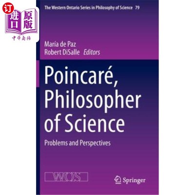 海外直订Poincaré, Philosopher of Science: Problems and Perspectives Poincaré，科学哲学家:问题与展望
