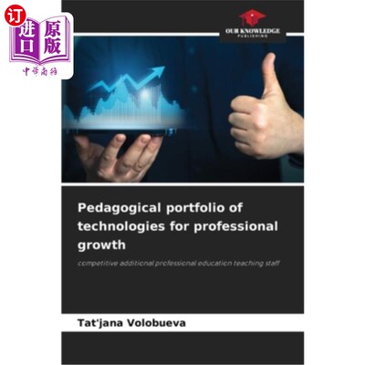 海外直订Pedagogical portfolio of technologies for professional growth 专业成长技术的教学组合