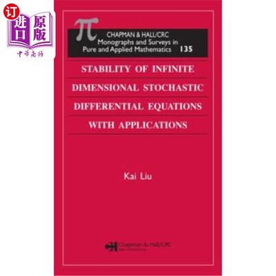 海外直订Stability of Infinite Dimensional Stochastic Differential Equations with Applica 无限维随机微分方程的稳定性