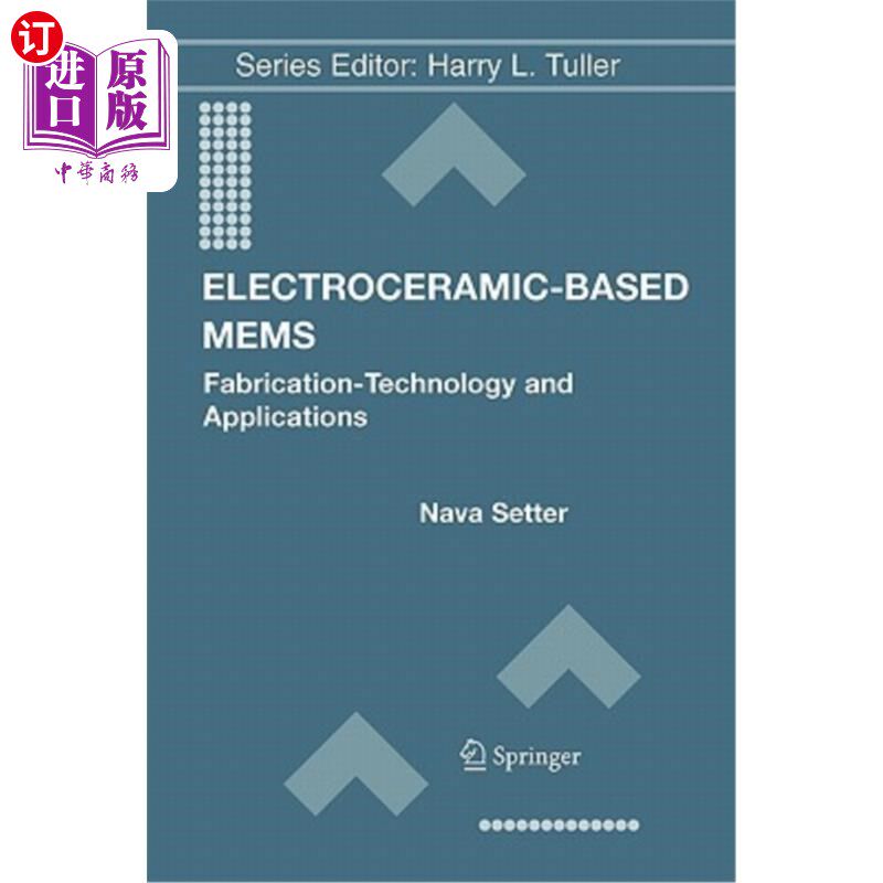 海外直订Electroceramic-Based Mems: Fabrication-Technology and Applications 基于电陶瓷的MEMS：制造技术与应用