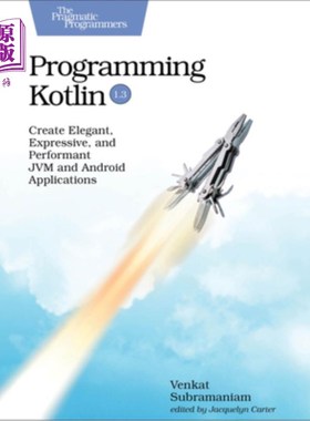 海外直订Programming Kotlin: Create Elegant, Expressive, and Performant Jvm and Android A 编程Kotlin：创