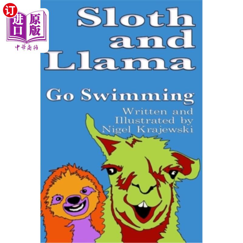 海外直订Sloth and Llama: Go Swimming 树懒和美洲驼：去游泳