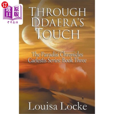 海外直订Through Ddaera's Touch: Paradisi Chronicles 通过Ddaera的Touch: Paradisi Chronicles