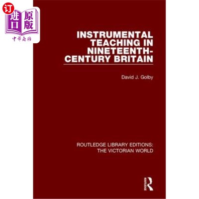 海外直订Instrumental Teaching in Nineteenth-Century Britain 19世纪英国的乐器教学
