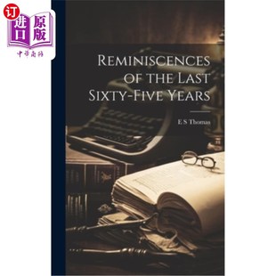 海外直订Reminiscences of the Last Sixty-five Years 《过去六十五年的回忆》