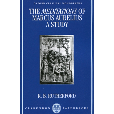 马可 奥勒留的沉思 英文原版 The Meditations of Marcus Aurelius A Study Revised R B Rutherford 社科 哲学 历史【中商原