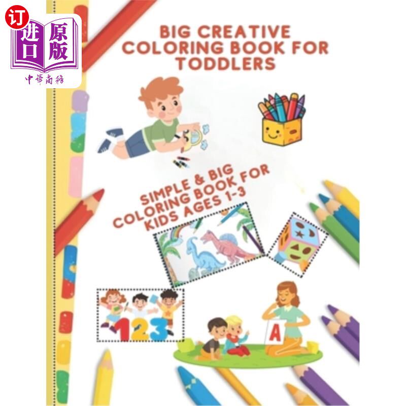 海外直订Big Creative Coloring Book for Toddlers: Simple & Big Coloring book for kids age 大创意涂色书幼儿：简单和大