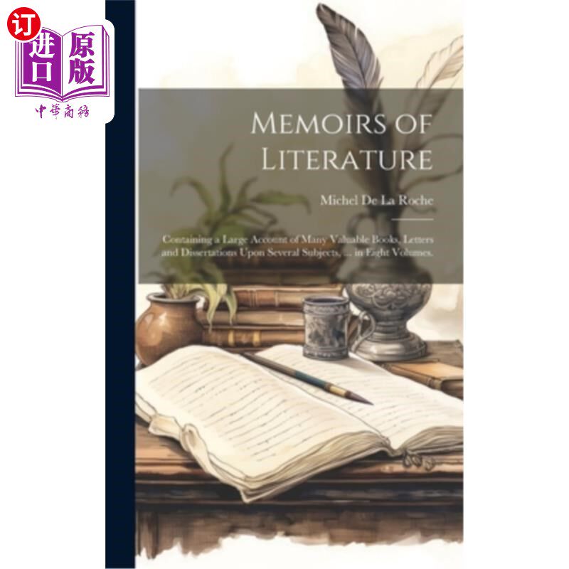 海外直订Memoirs of Literature: Containing a Large Account of Many Valuable Books, Letter 文学回忆录：包含许多有价值